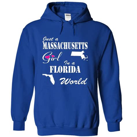 Massachusetts Girl In A Florida World Hoodies Sweatshirts Hoodie Shirt