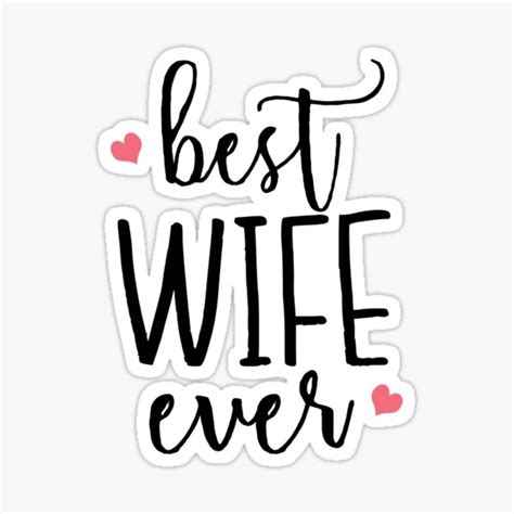 best wife ever cute ts for wifes newlyweds husbands sticker for sale by easyfuntees