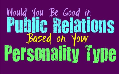 Would You Be Good In Public Relations Based On Your Personality Type