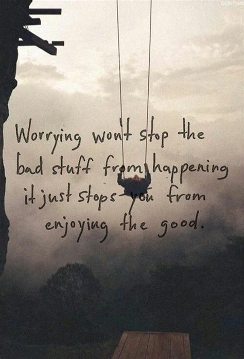 Worrying Inspirational Quotes Inspirational Words Words