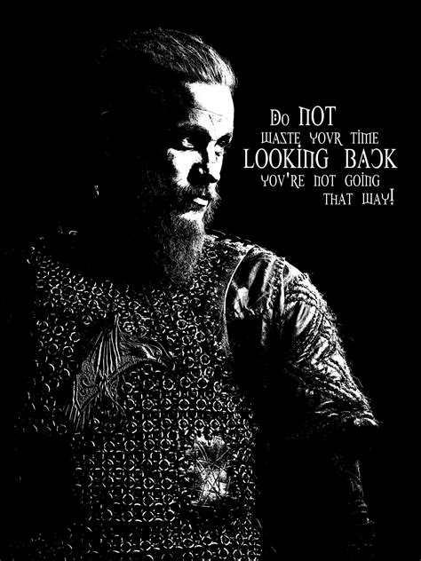 Ragnar My Version Black And White Ragnar Lothbrok Quote Vikings