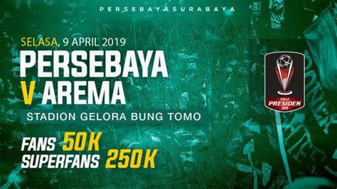Jadwal Lengkap And Link Pembelian Tiket Laga Persebaya Vs Arema Fc Final Piala Presiden 2019