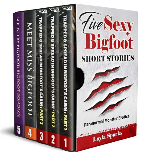 Five Sexy Bigfoot Short Stories Paranormal Monster Erotica Kink For Monsters Kindle Edition