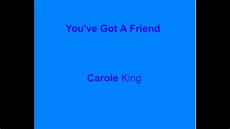 Youve Got A Friend Carole King With Lyrics Youtube