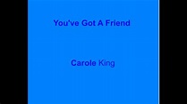 You've Got A Friend - Carole King - with lyrics - YouTube