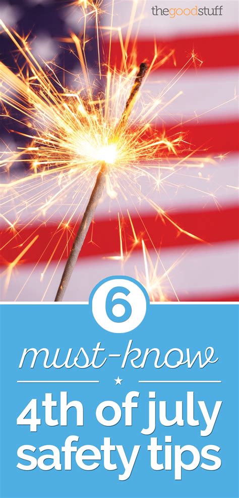 6 Must Know 4th Of July Safety Tips Thegoodstuff