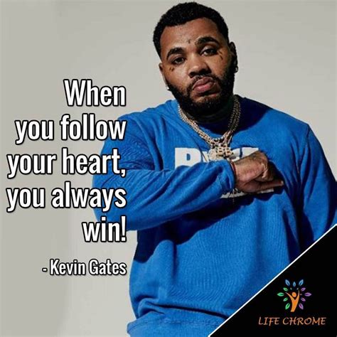 Kevin Gates 2 Kevin Gates Quotes By Famous People Kevin Gates Quotes