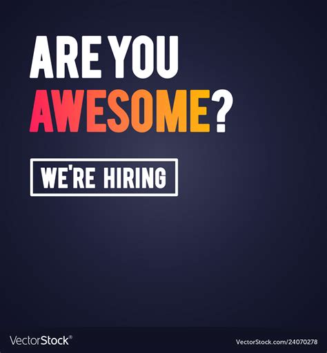 Are You Awesome We Re Hiring Recruitment Template Vector Image