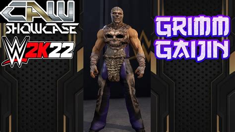 WWE 2K22 ORIGINAL CAW SHOWCASE GRIMM GAIJIN RETURNS YouTube