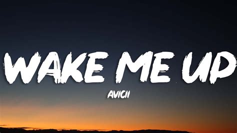 Avicii Wake Me Up Lyrics Youtube Music