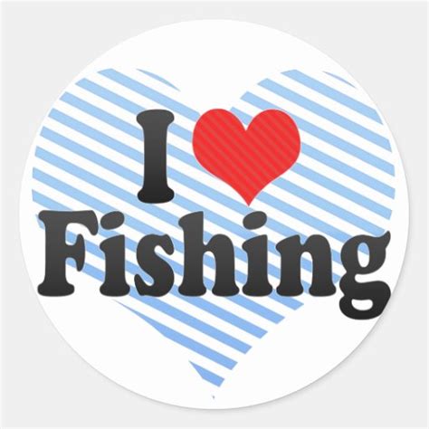 I Love Fishing Classic Round Sticker Zazzle