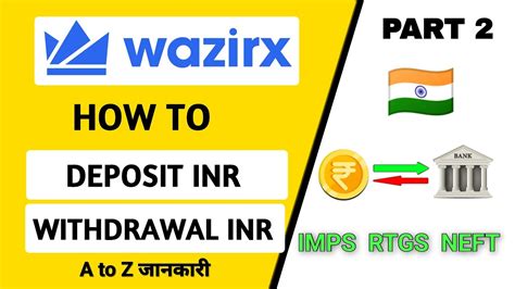 Wazirx Deposit Inr Imps Neft Or Rtgs Wazirx Withdraw Inr To Bank