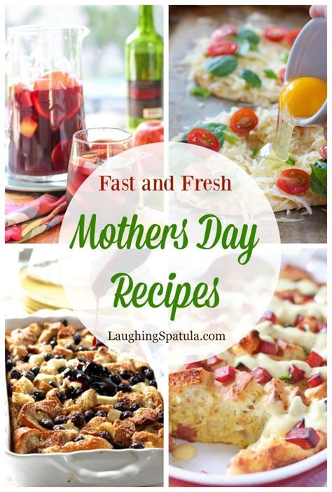 My Favorite Fast And Fresh Mothers Day Recipes Mothers Day Meals