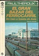 paul theroux. el gran bazar del ferrocarril. en - Comprar en ...