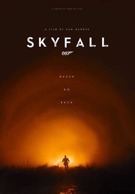 Never Go Back Skyfall Poster By Me By Lord0fpigs On Deviantart