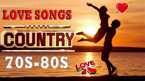 Best Country Love Songs 70s 80s Top Greatest Classic Country Songs