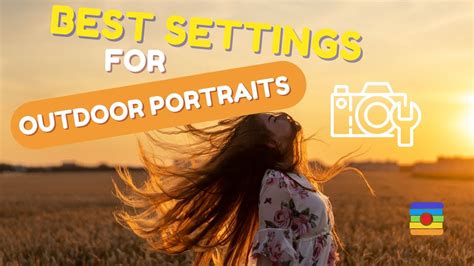Best Camera Settings For Outdoor Portraits By Bandc Camera Youtube