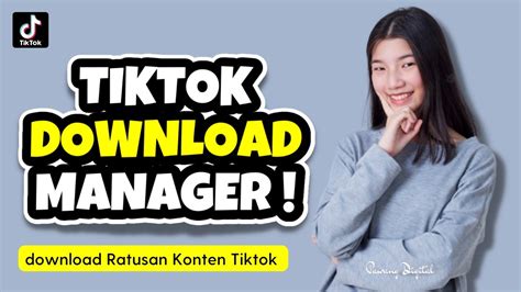 Tools Tiktok Download Manager Download Massal Konten Tiktok Tanpa Watermark YouTube