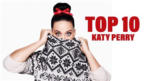 Top 10 Songs Katy Perry Youtube