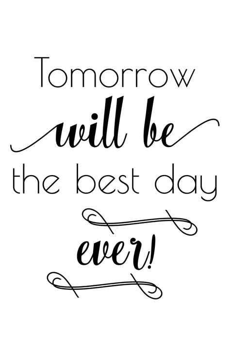 Tomorrow Will Be The Best Day Ever Tomorrow Is Going To Be Etsy