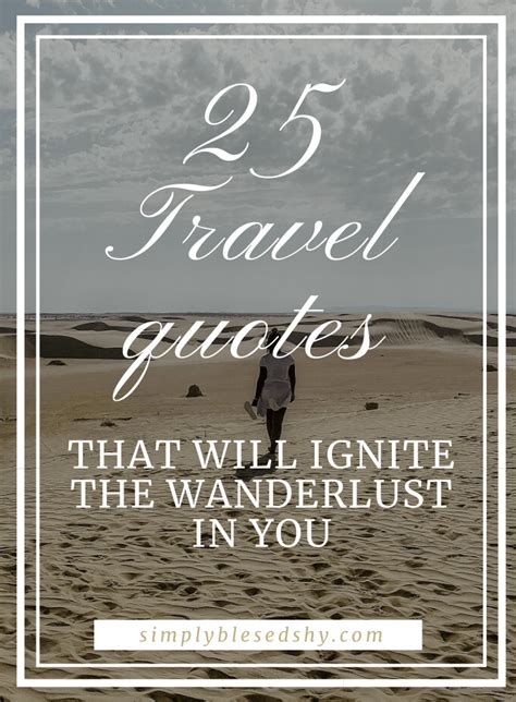 25 Travel Quotes To Ignite Your Wanderlust Simply Blessed Shy