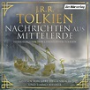 Nachrichten aus Mittelerde von J. R. R. Tolkien. Hörbuch-Downloads ...