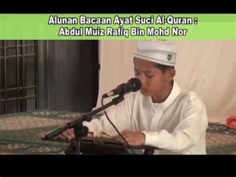 Jan 28, :00 pm : Bacaan Ayat Suci Al-Quran - Adik Muiz Rafiq bin Mohd Nor ...