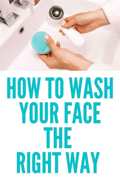 how to wash your face the right way an easy guide to cleansing