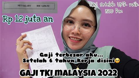 GAJI TKI MALAYSIA 2022 PART II YouTube