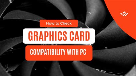 How To Check Graphics Card Compatibility With Your Pc