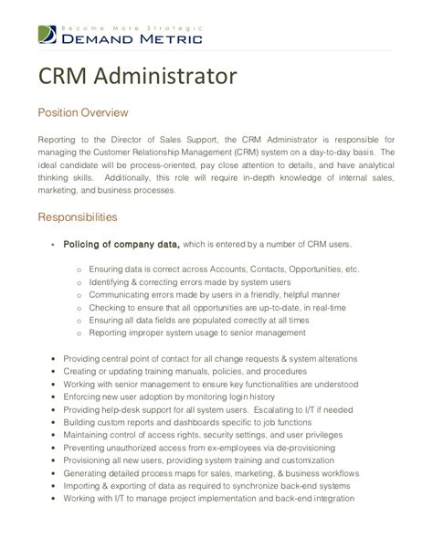 As an administrative officer, the ideal candidate will be highly organized and able to handle financial records and expenses. CRM Administrator Job Description