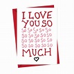 I love you so much card - A is for Alphabet - Romantic Valentines Card