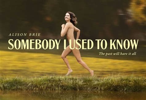 Somebody I Used To Know Release Date Trailer Cast Everything We Know