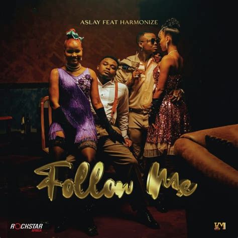 Audio Aslay Ft Harmonize Follow Me Download Dj Mwanga