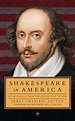 Library of America: Shakespeare in America: An Anthology from the ...
