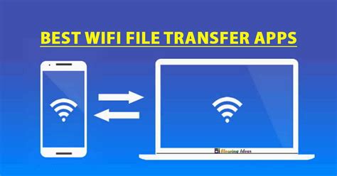 10 Best Wifi File Transfer Apps For Android Blowing Ideas