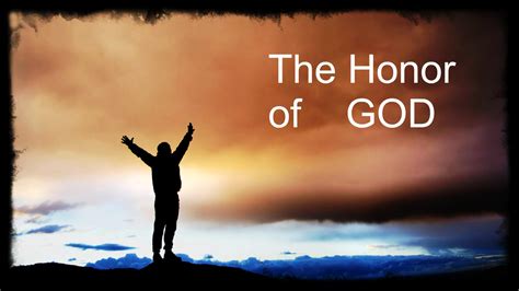 The Honor Of God I Am Not Ashamed Of The Gospel Of Christ