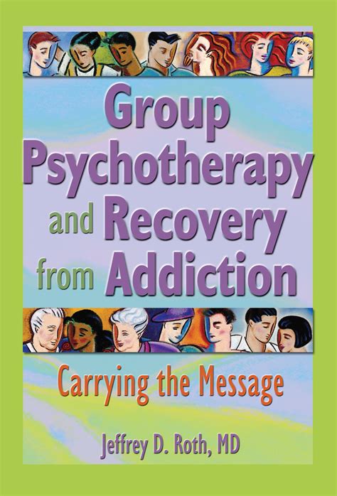 Group Psychotherapy And Recovery From Addiction Taylor And Francis Group