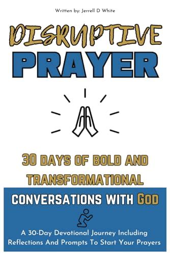 Disruptive Prayer 30 Days Of Bold And Transformational Conversations