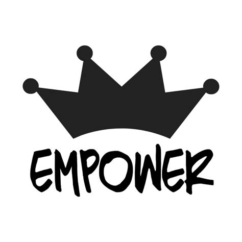 Empower With Crown Empower T Shirt Teepublic