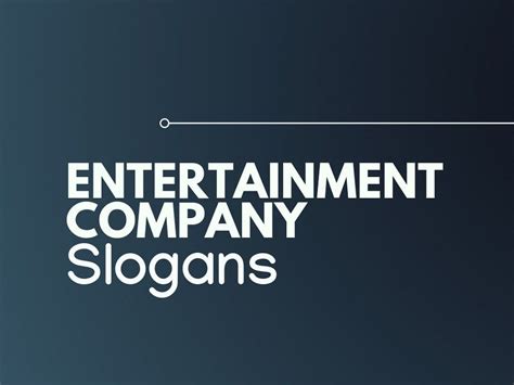 735 Best Entertainment Slogans And Taglines Generator How To Guide