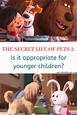 Is The Secret Life of Pets 2 Appropriate for Young Children? - Life ...