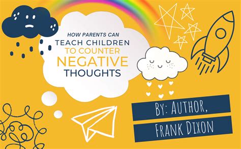 How Parents Can Teach Children To Counter Negative Thoughts