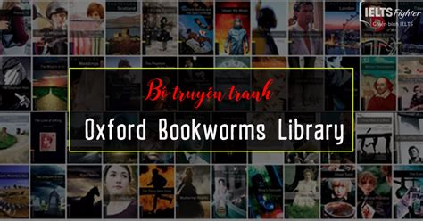 Oxford Bookworms Library Bộ Truyện Tranh Hay Từ Oxford