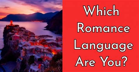 Which Romance Language Are You Getfunwith