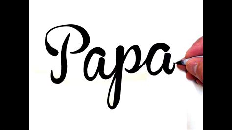 How To Draw And Write Papa In Fancy Cursive Youtube