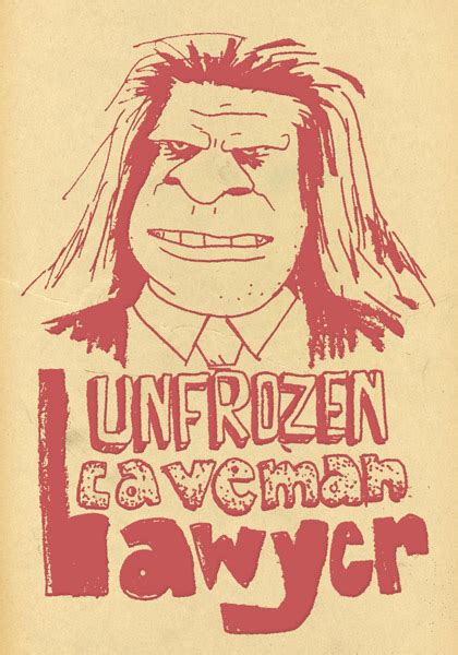 Unfrozen Caveman Lawyer By Mat Barton On Dribbble