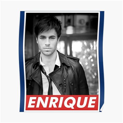 Enrique Iglesias Poster For Sale By Himalayahill Redbubble