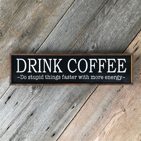 Funny Coffee Quotes Kitchen Signs And Wall Decor Office