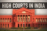 High Courts in India- History, Jurisdiction, Composition